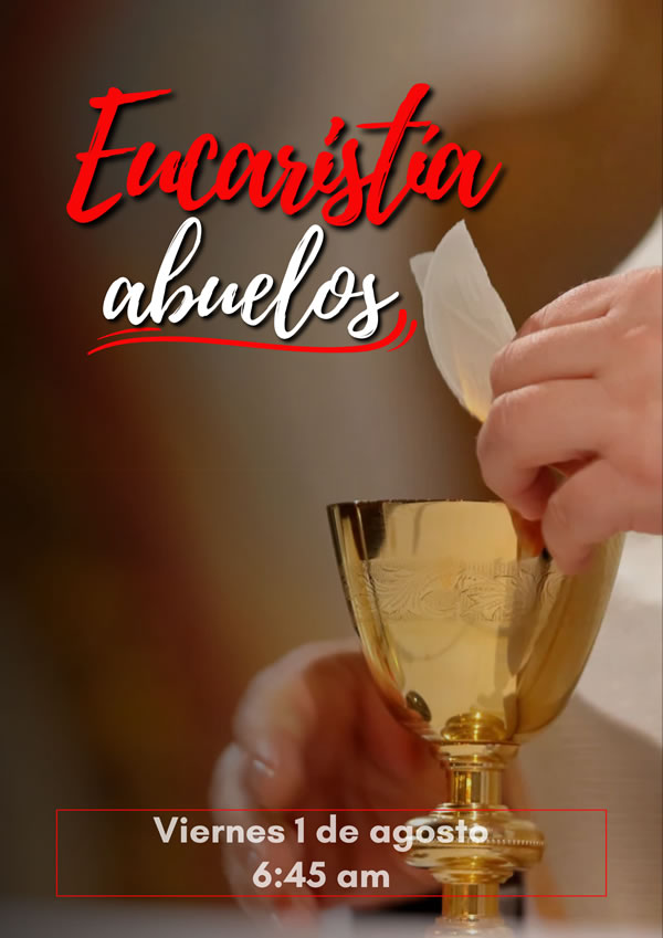 Eucaristia Abuelos Agosto 1 2025